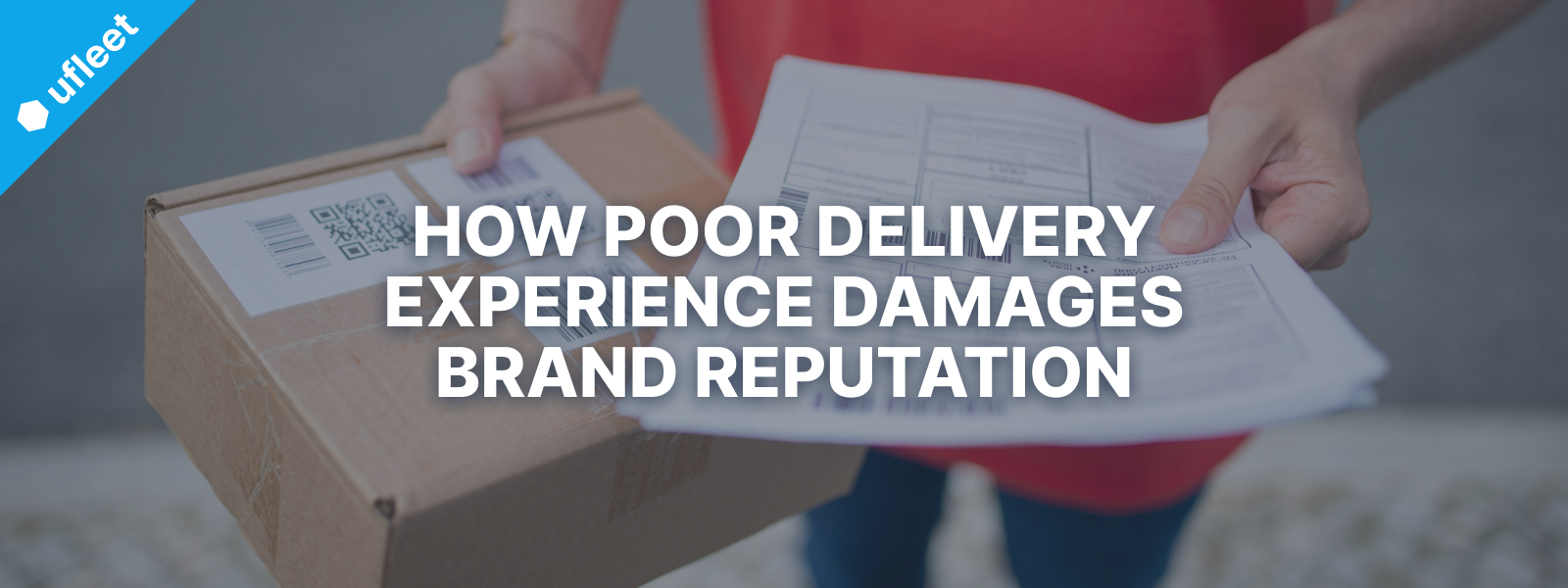 How Poor Delivery Experience Damages Brand Reputation
